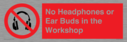 no-headphones-or-ear-buds-in-the-workshop~